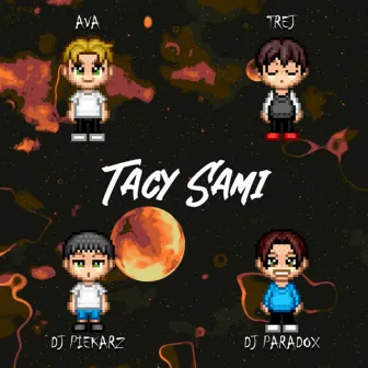 Tacy Sami by trej