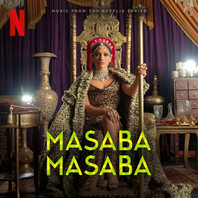 I'm Your King (from the Netflix Series "Masaba Masaba")