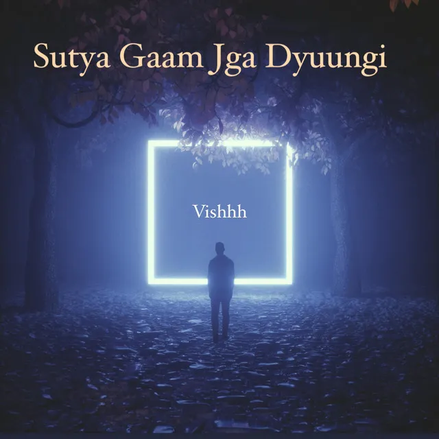 Sutya Gaam Jga Dyuungi