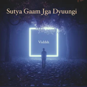 Sutya Gaam Jga Dyuungi by Vishhh