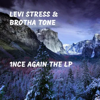 1nce Again The LP by Levi Stress & Brotha Tone