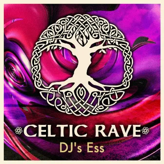 Celtic Rave - EP by DJ's Ess