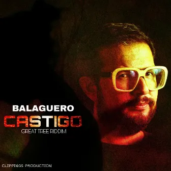 Castigo (Great Tree Riddim) by Balaguero