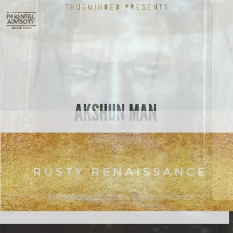 Rusty Renaissance by Akshun Man