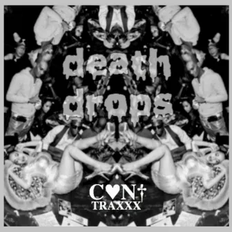 DEATH DROPS EP by Cvnt Traxxx