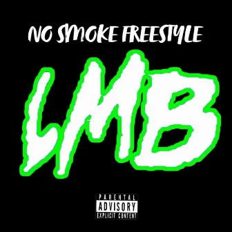 No Smoke Freestyle by LMB DG