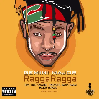 Ragga Ragga (feat. Nadia Nakai, Cassper Nyovest, Riky Rick and Major League) by Gemini Major