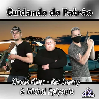 Cuidando do Patrâo by Chelo Flow