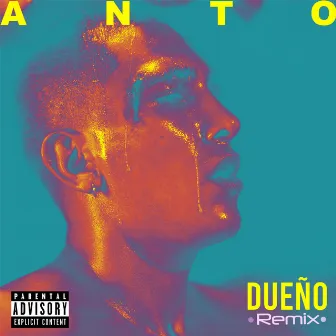 Dueño (Remix) by Anto