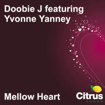 Mellow Heart by Yvonne Yanney