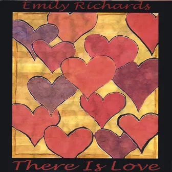 There is Love by Emily Richards