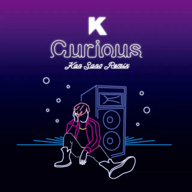 Curious (Kan Sano Remix)