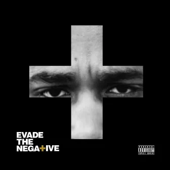 Evade the Negative by Kon