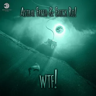 WTF! by Astral Fresh