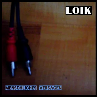 Menschliches Versagen by Loik