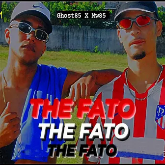 The Fato by Ghost 85