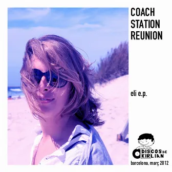 eli EP by Coach Station Reunion