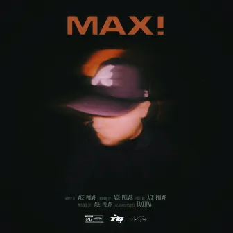 MAX! by Ace Polar