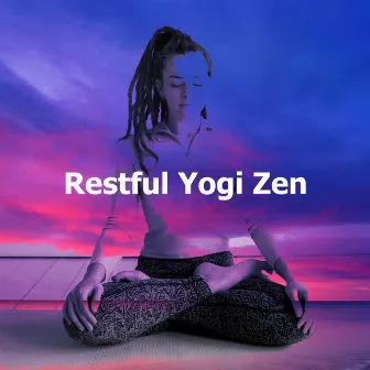 Restful Yogi Zen by Elan Meditation Music