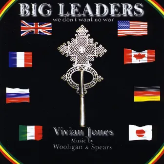 Big Leaders We Don't Want No War by Vivian Jones