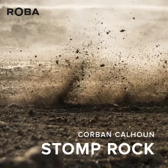 Stomp Rock by Corban Calhoun