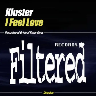 I Feel Love by Kluster