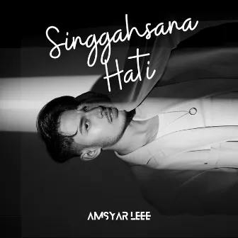 Singgahsana Hati by Amsyar Leee