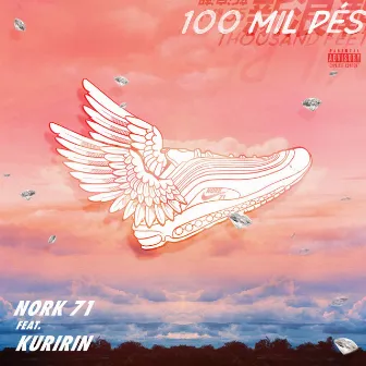 100 Mil Pés by Nork 71