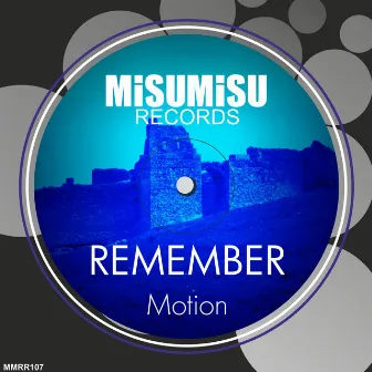 Remember by Motion