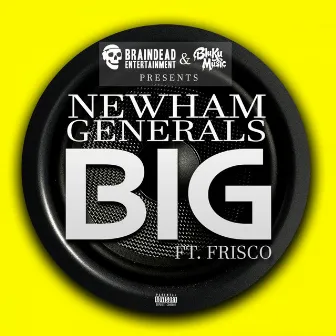 Big by Newham Generals