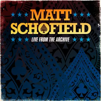 Live From The Archive by Matt Schofield