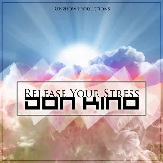 Release Your Stress by Don Kino