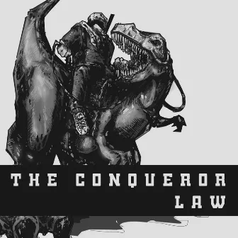 The Conqueror Law by Drisket