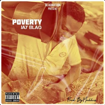 POVERTY by Jay Blaq