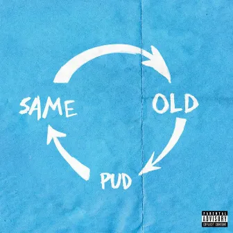 Same old by Pud