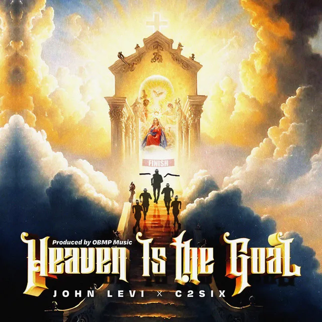 Heaven Is The Goal