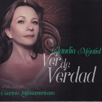 Ver de Verdad by Claudia Montiel