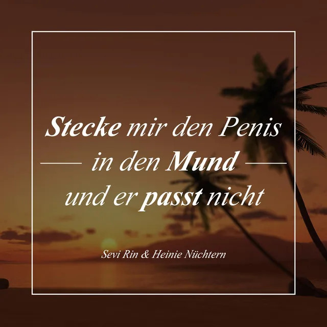 Stecke mir den Penis in den Mund und er passt nicht