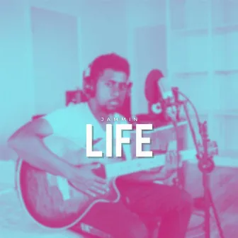 Life by Jammin