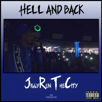 Hell And Back by JiggyRunTheCity