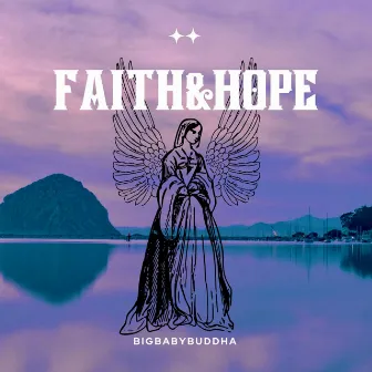 Faith&Hope by BigBabyBuddha