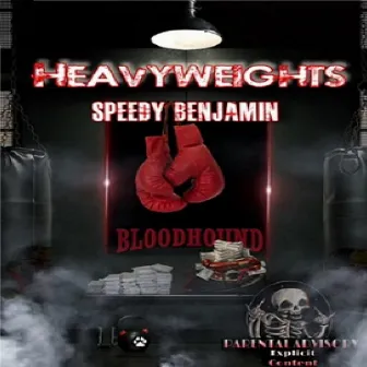 We Some Heavyweights by Speedy Benjamin