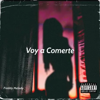 Voy a Comerte by Freddy Melody