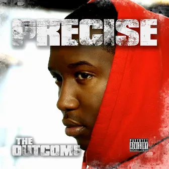 The Outcome by Precise