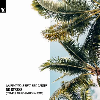 No Stress (Tommie Sunshine & MureKian Remix) by MureKian