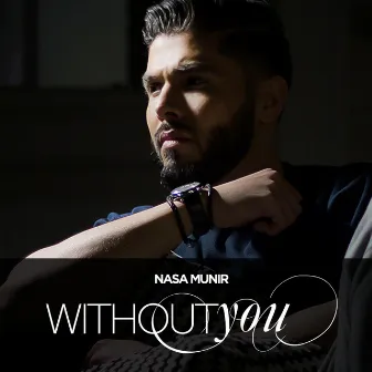 Without You by Nasa Munir