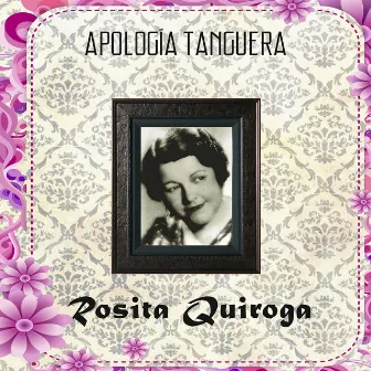 Apologia Tanguera by Rosita Quiroga