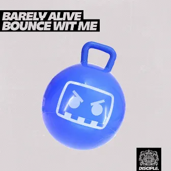 Bounce Wit Me by BARELY ALIVE