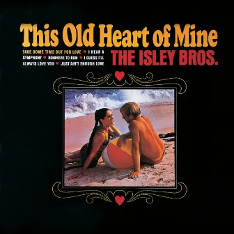 This Old Heart Of Mine by The Isley Brothers