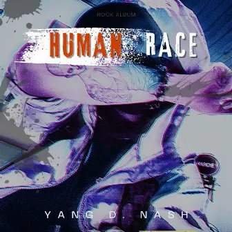 Human Race by Yang D. Nash